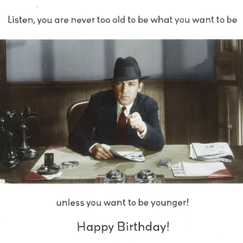 Never Too Old Birthday Greetings Card
