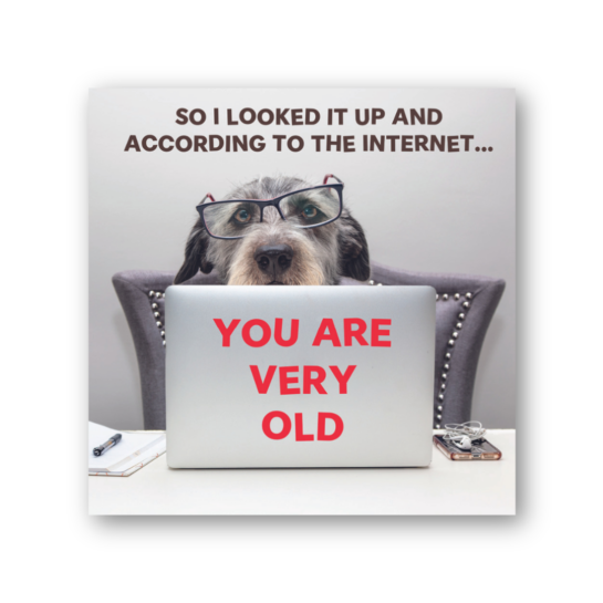 You Are Very Old Birthday card